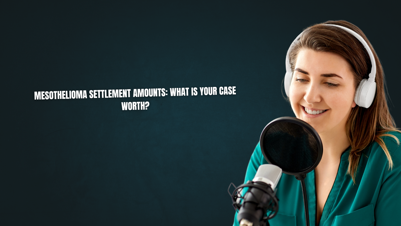 Mesothelioma Settlement Amounts: What Is Your Case Worth?